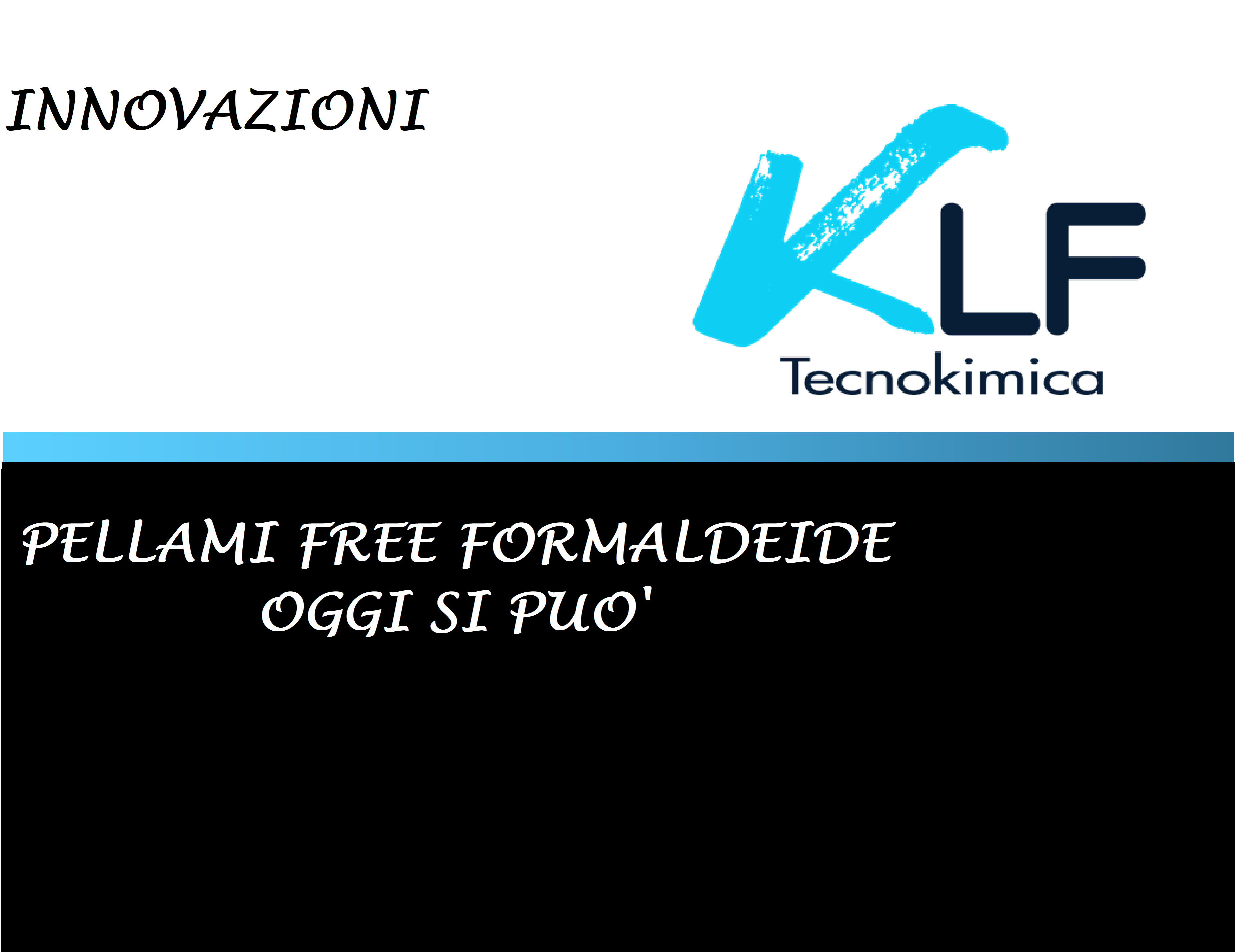 PELLAMI FREE FORMALDEIDE - OGGI SI PUO